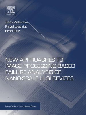 cover image of New Approaches to Image Processing based Failure Analysis of Nano-Scale ULSI Devices